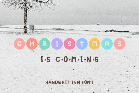 Christmas Is Coming Font for Holiday Publishing Projects